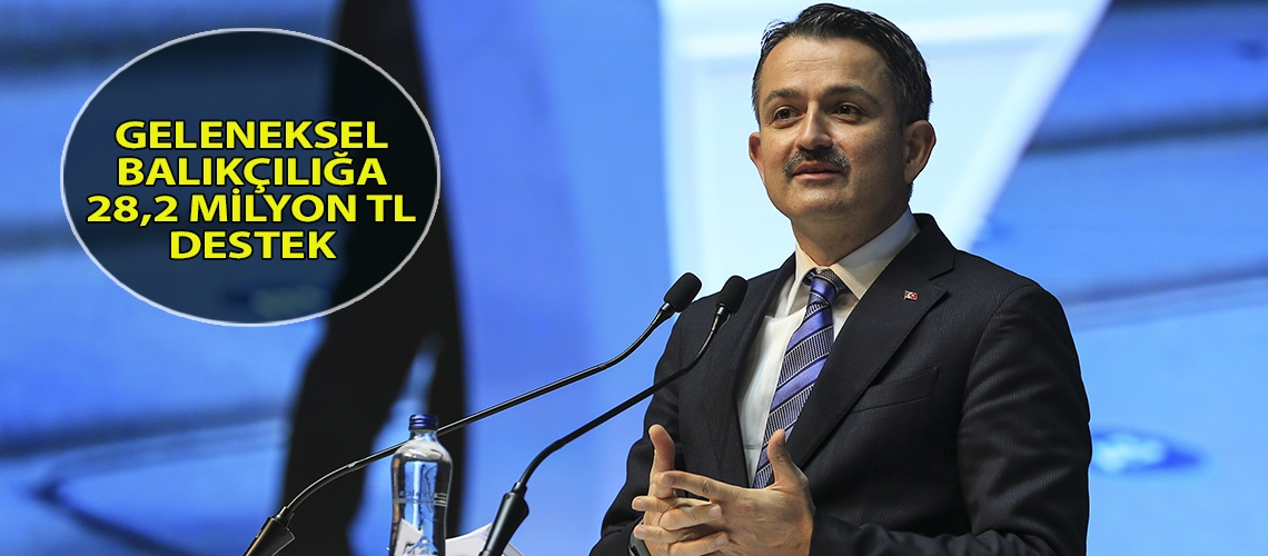 Geleneksel balıkçılığa 28,2 milyon TL destek