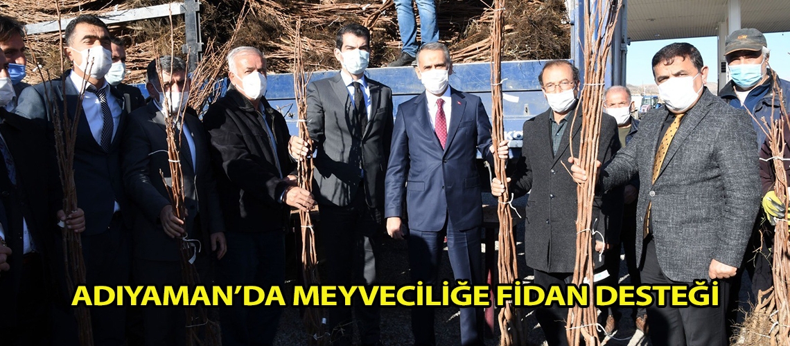 Adıyaman’da meyveciliğe fidan desteği