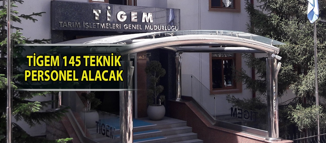 TİGEM 145 teknik personel alacak
