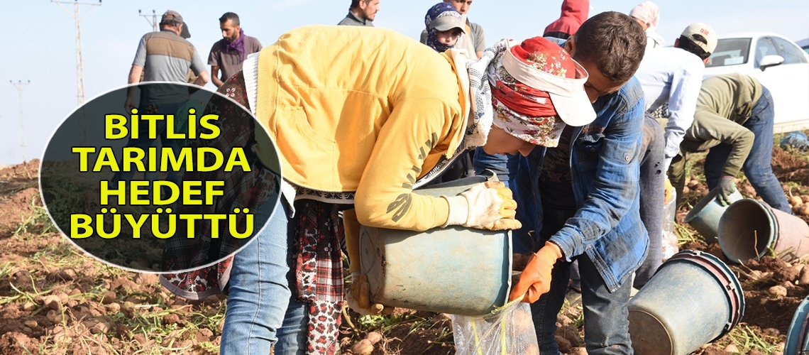 Bitlis tarımda hedef büyüttü