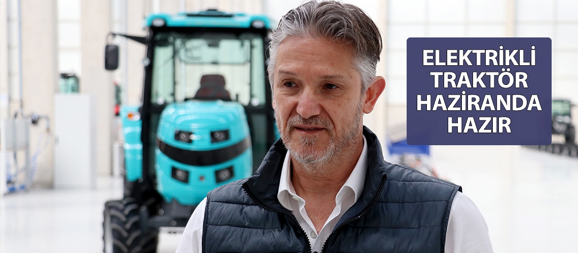 Elektrikli traktör haziranda hazır