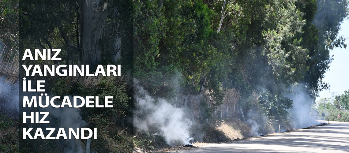 Anız yangınları ile mücadele hız kazandı