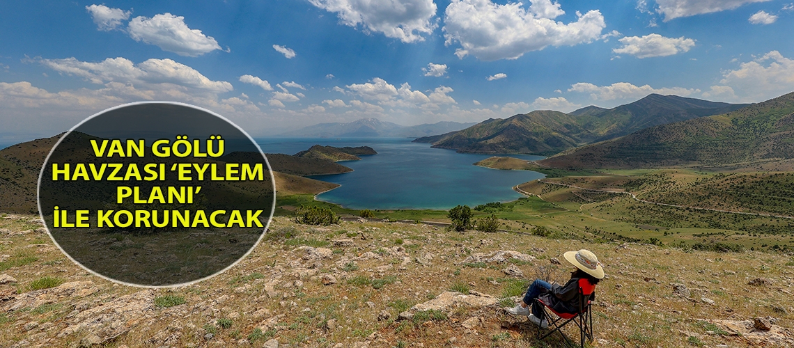 Van Gölü Havzası ‘eylem planı’ ile korunacak