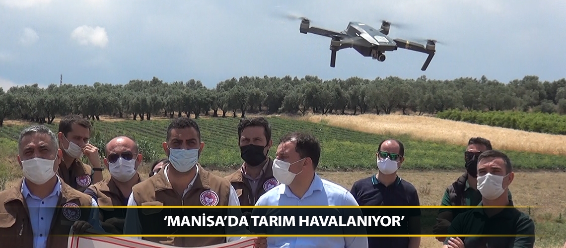 ‘Manisa’da Tarım Havalanıyor’