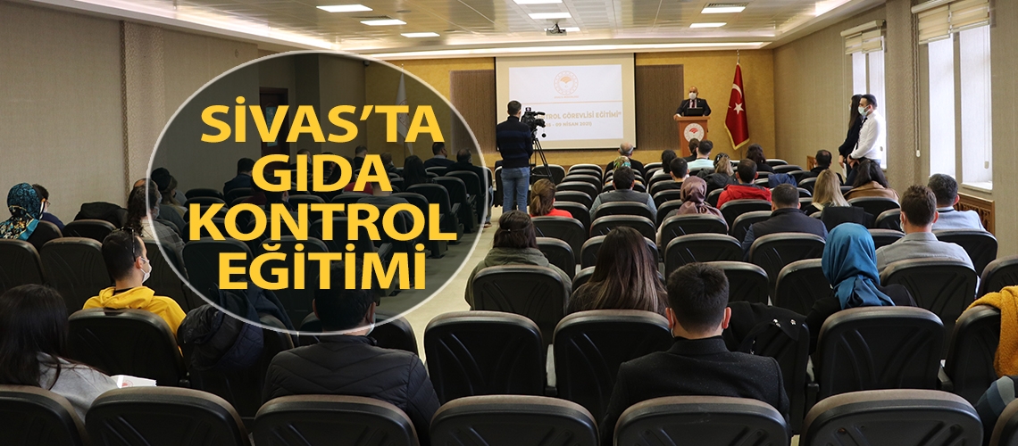 Sivas’ta gıda kontrol eğitimi