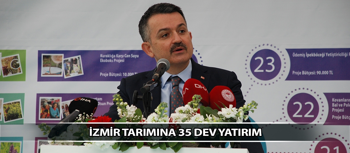 İzmir tarımına 35 dev yatırım