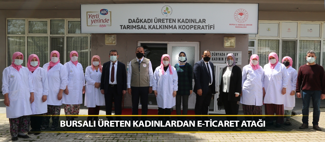 Bursalı üreten kadınlardan e-ticaret atağı