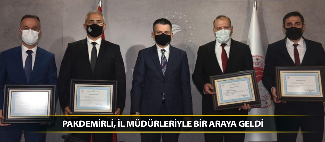 Pakdemirli, il müdürleriyle bir araya geldi