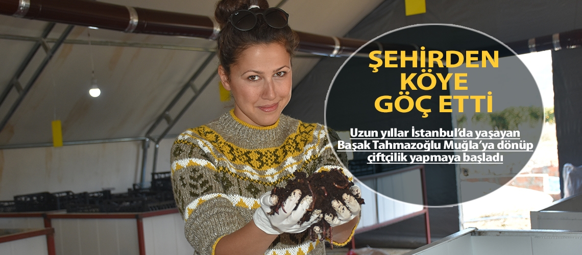 Şehirden köye göç etti