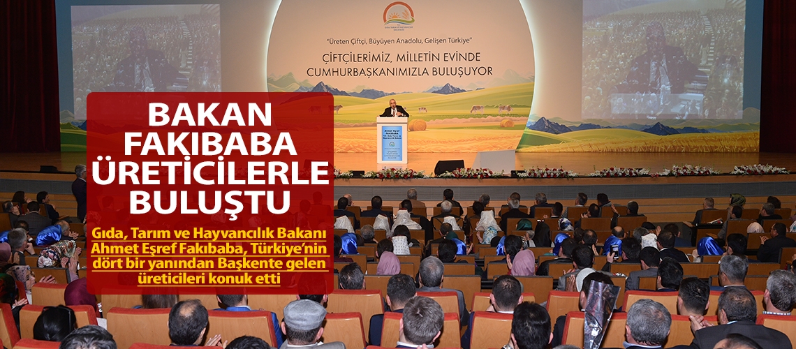 Bakan Fakıbaba üreticilerle buluştu