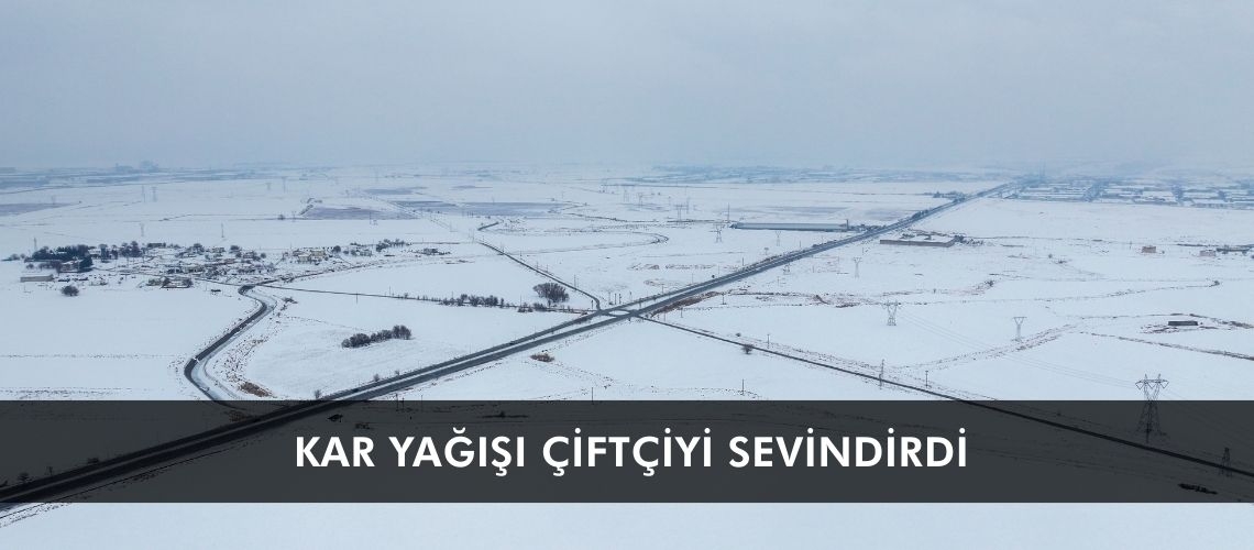 Kar yağışı çiftçiyi sevindirdi