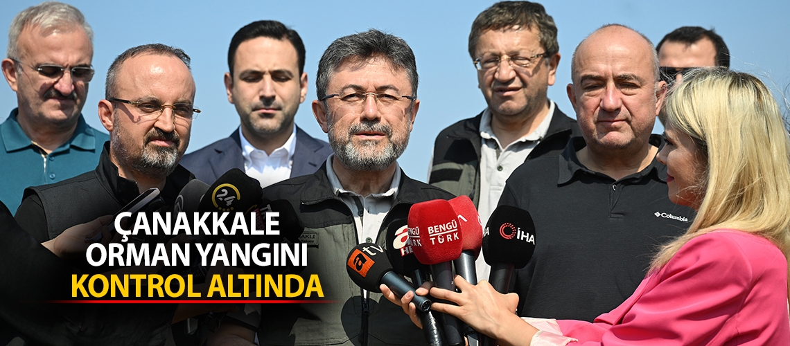 Çanakkale orman yangını kontrol altında