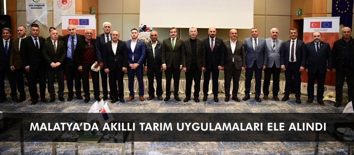 Malatya’da akıllı tarım uygulamaları ele alındı