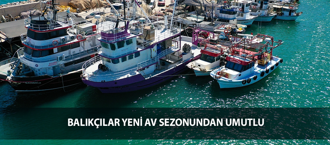 Balıkçılar yeni av sezonundan umutlu