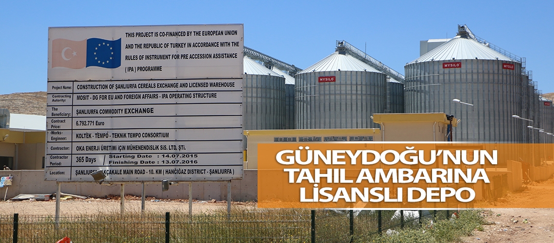 Güneydoğu’nun tahıl ambarına lisanslı depo