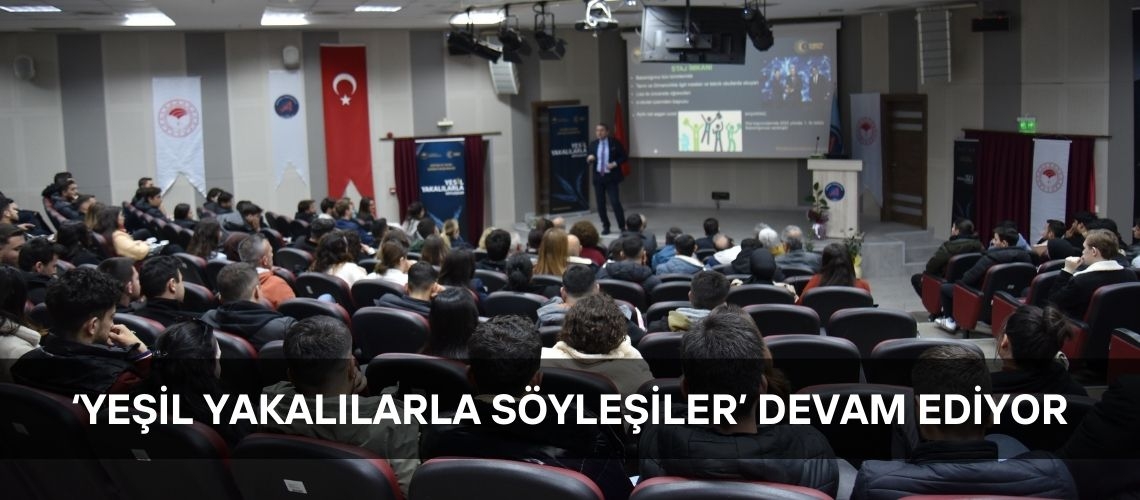 ‘Yeşil Yakalılarla Söyleşiler’ devam ediyor
