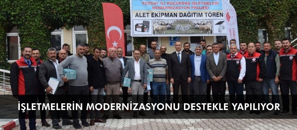 İşletmelerin modernizasyonu destekle yapılıyor