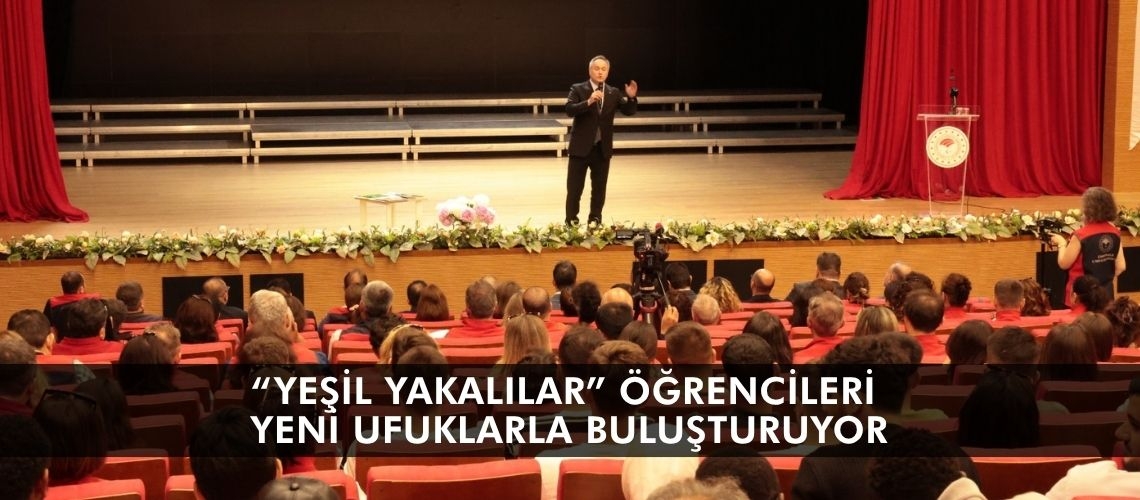 “Yeşil Yakalılar” öğrencileri yeni ufuklarla buluşturuyor