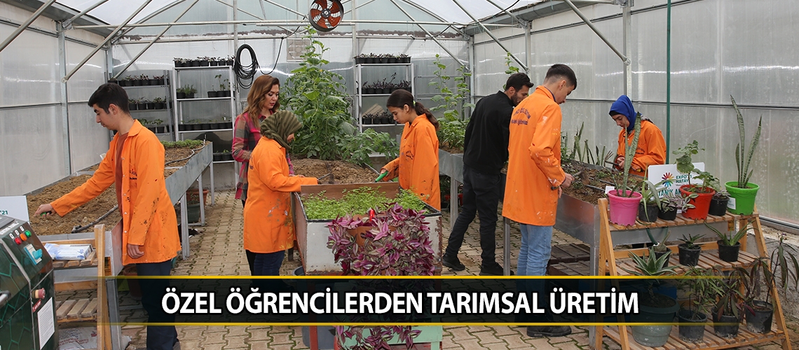 Özel öğrencilerden tarımsal üretim