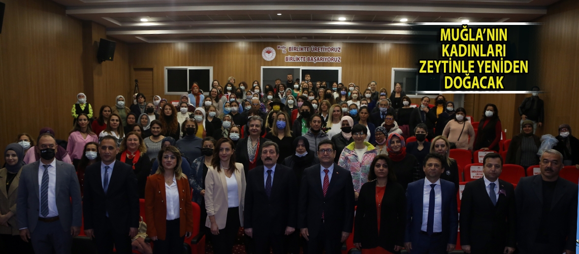 Muğla’nın kadınları zeytinle yeniden doğacak