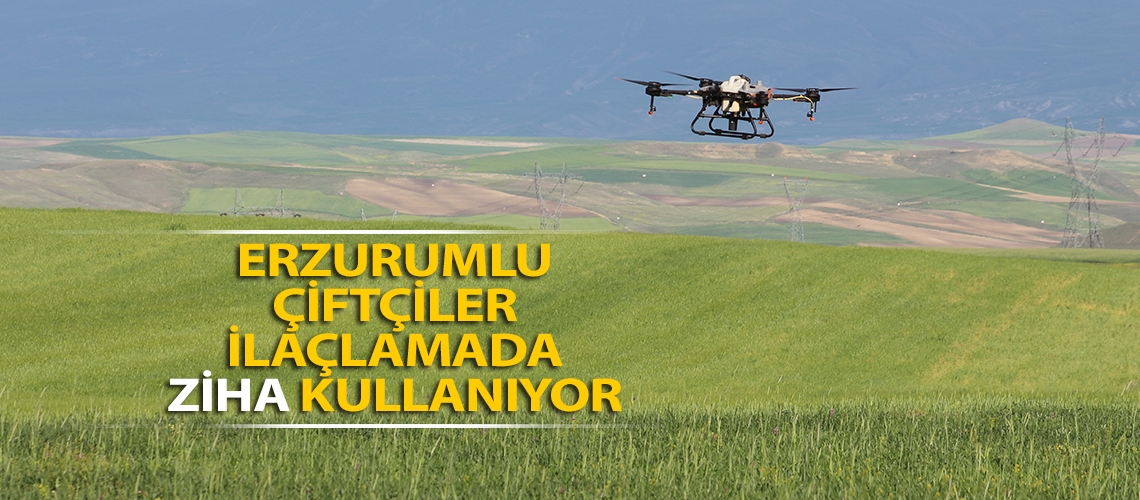 Erzurumlu çiftçiler ilaçlamada ZİHA kullanıyor