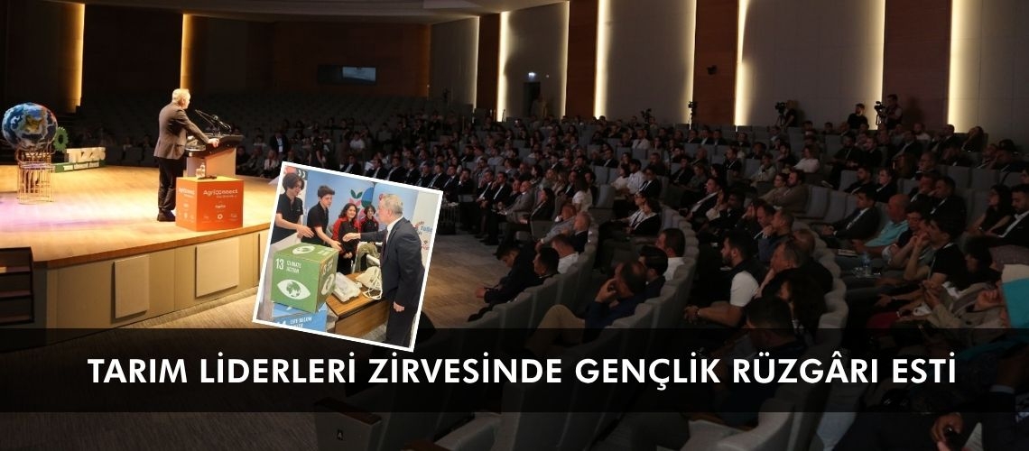 Tarım Liderleri Zirvesinde gençlik rüzgârı esti